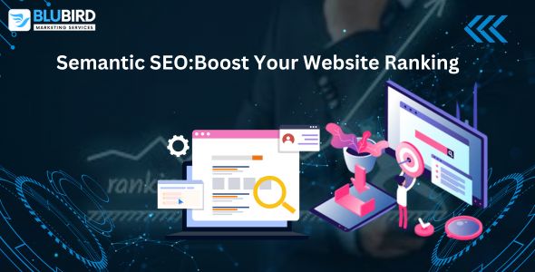 Semantic SEO Boost Your Website Ranking